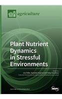Plant Nutrient Dynamics in Stressful Environments