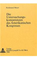 Die Untersuchungskompetenzen des amerikanischen Kongresses