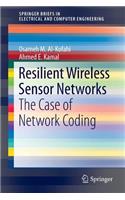 Resilient Wireless Sensor Networks