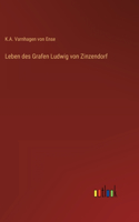 Leben des Grafen Ludwig von Zinzendorf