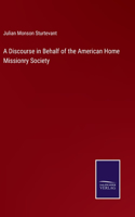 Discourse in Behalf of the American Home Missionry Society