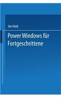 Power Windows Für Fortgeschrittene