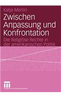 Zwischen Anpassung Und Konfrontation