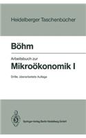 Arbeitsbuch Zur Mikroökonomik I
