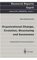 Organizational Change, Evolution, Structuring and Awareness