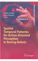 Spatial Temporal Patterns for Action-Oriented Perception in Roving Robots