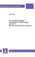 Die Verhaeltnismaeigkeit nachtraeglicher Anordnungen nach  17 Bundes-Immissionsschutzgesetz