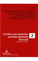 Nachhaltigkeit Im Oeffentlichen Baurecht Unter Besonderer Beruecksichtigung Energieeffizienten Bauens Und Des Einsatzes Erneuerbarer Energien