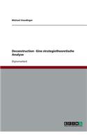 Deconstruction - Eine strategietheoretische Analyse