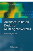 Architecture-Based Design of Multi-Agent Systems
