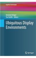 Ubiquitous Display Environments
