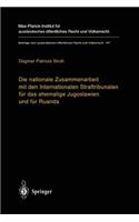 Nationale Zusammenarbeit Mit Den Internationalen Straftribunalen Für Das Ehemalige Jugoslawien Und Für Ruanda
