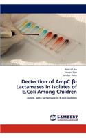 Dectection of Ampc -Lactamases in Isolates of E.Coli Among Children