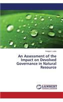 Assessment of the Impact on Devolved Governance in Natural Resource