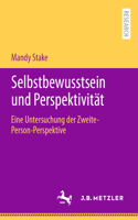 Selbstbewusstsein Und Perspektivität