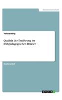 Qualität der Ernährung im frühpädagogischen Bereich