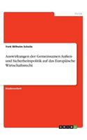 Auswirkungen der Gemeinsamen Außen- und Sicherheitspolitik auf das Europäische Wirtschaftsrecht