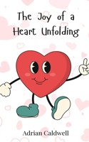The Joy of a Heart Unfolding