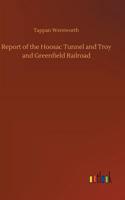 Report of the Hoosac Tunnel and Troy and Greenfield Railroad