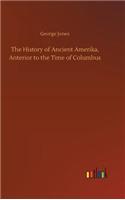 History of Ancient Amerika, Anterior to the Time of Columbus