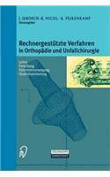 Rechnergestützte Verfahren in Orthopädie Und Unfallchirurgie