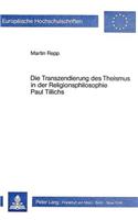 Die Transzendierung Des Theismus in Der Religionsphilosophie Paul Tillichs