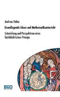 Grundlegende Ideen und Mathematikunterricht