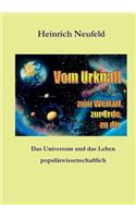 Vom Urknall zum Weltall, zur Erde, zu dir: (German)