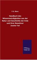 Handbuch des Wissenswürdigkeiten aus der Natur und Geschichte der Erde und ihrer Bewohner