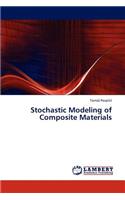 Stochastic Modeling of Composite Materials