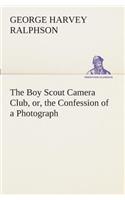 Boy Scout Camera Club, or, the Confession of a Photograph