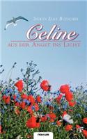 Celine - Aus Der Angst Ins Licht