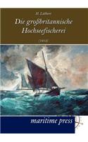 Die großbritannische Hochseefischerei (1912): (German)