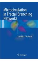 Microcirculation in Fractal Branching Networks