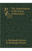 The impeachment of the house of Brunswick: (English)