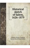 Historical sketch of Salem, 1626-1879