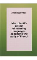 Mezzofanti's System of Learning Languages Applied to the Study of French