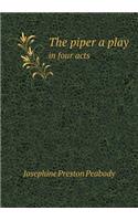 The Piper a Play in Four Acts