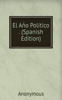 El Ano Politico . (Spanish Edition)