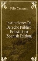 Instituciones De Derecho Publico Eclesiastico (Spanish Edition)