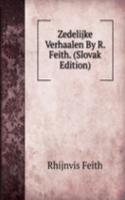 Zedelijke Verhaalen By R. Feith. (Slovak Edition)