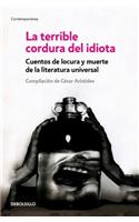 La Terrible Cordura del Idiota / The Terrible Sanity of the Insane