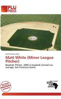 Matt White (Minor League Pitcher): (English)