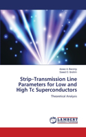 Strip-Transmission Line Parameters for Low and High Tc Superconductors