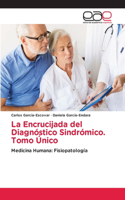 Encrucijada del Diagnóstico Sindrómico. Tomo Único