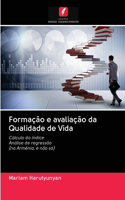 Formação e avaliação da Qualidade de Vida