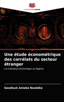 Une étude économétrique des corrélats du secteur étranger
