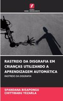 Rastreio Da Disgrafia Em Crianças Utilizando a Aprendizagem Automática