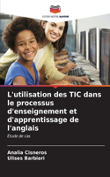 L'utilisation des TIC dans le processus d'enseignement et d'apprentissage de l'anglais