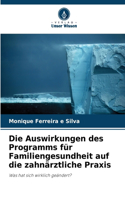 Auswirkungen des Programms für Familiengesundheit auf die zahnärztliche Praxis